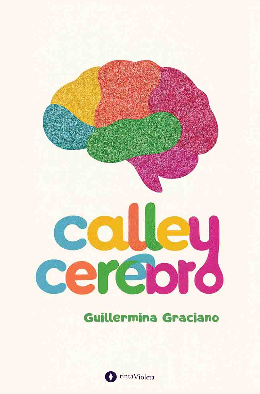 Ebook Calle y cerebro de Guillermina Graciano