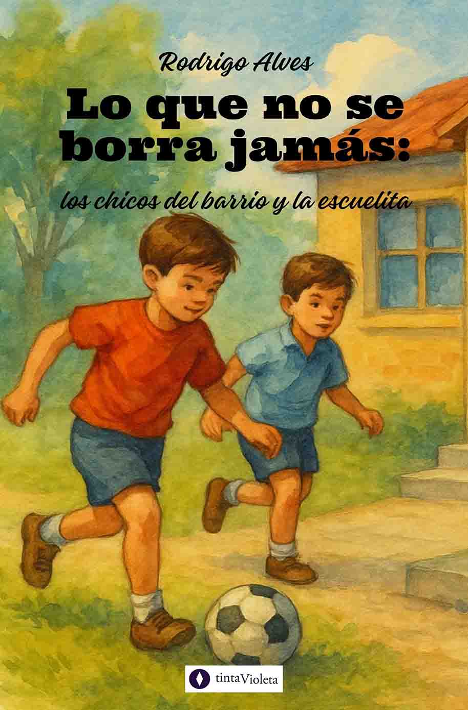 E-book Lo que no se borra jamás: los chicos del barrio y la escuelita de Rodrigo Alves