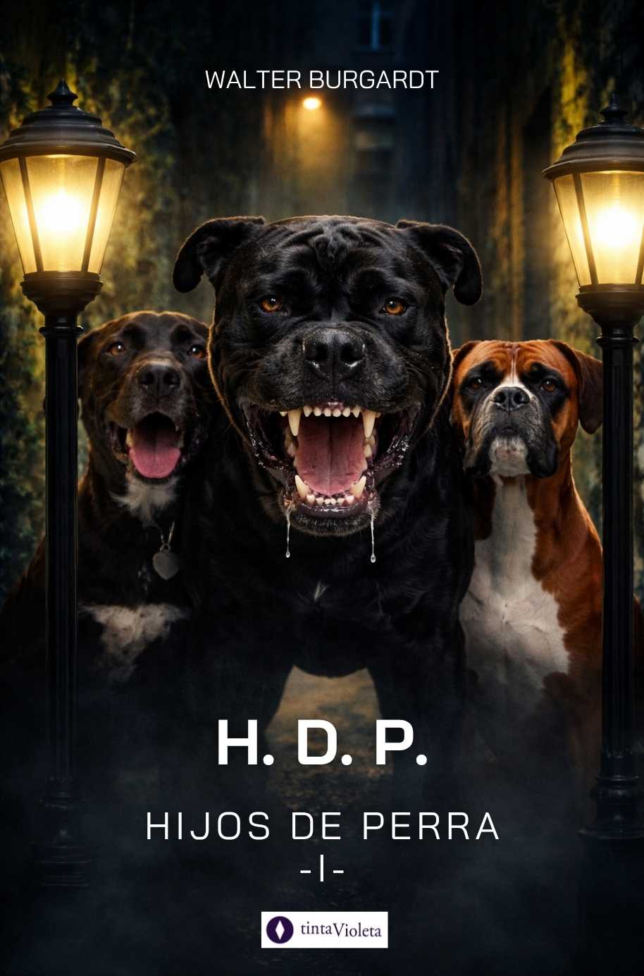 E-book H. D. P. Hijos de perra de Walter Burgardt